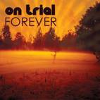 On Trial : Forever